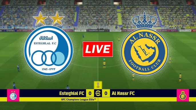 esteghlal fc vs al nassr